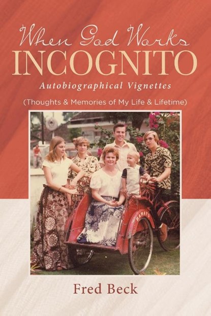When God Works Incognito, Fred Beck - Paperback - 9781641914758