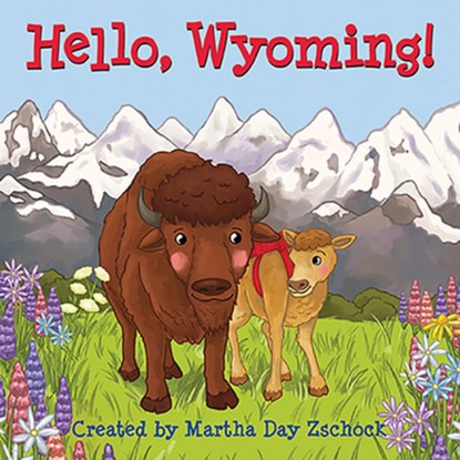 Hello, Wyoming!, Martha Day Zschock - Gebonden - 9781641940078