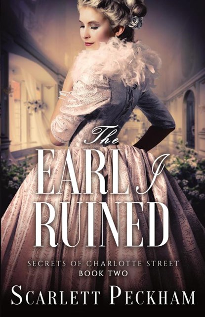 The Earl I Ruined, Scarlett Peckham - Paperback - 9781641970709