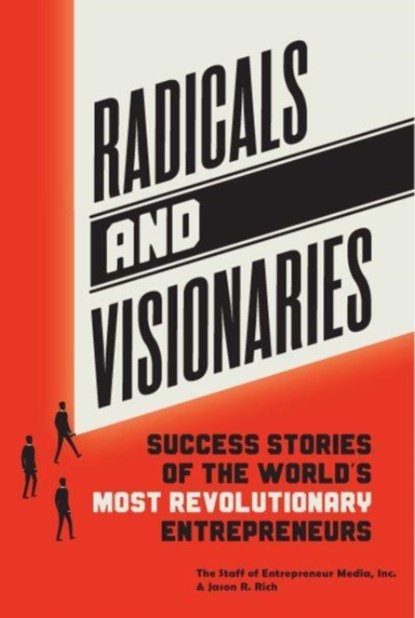 Radicals and Visionaries, The Staff of Entrepreneur Media Inc. ; Rich Jason - Paperback - 9781642011487