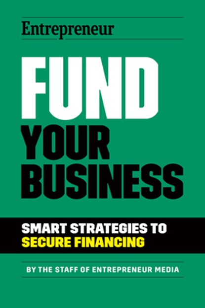Fund Your Business, The Staff of Entrepreneur Media - Paperback - 9781642011609