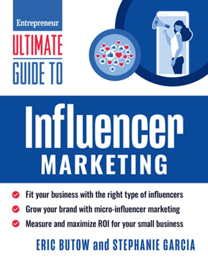 Ultimate Guide to Influencer Marketing, Eric Butow ; Stephanie Garcia - Paperback - 9781642011630