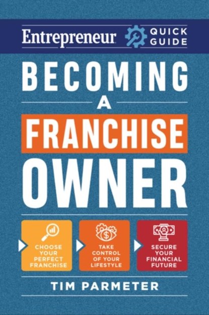 Becoming a Franchise Owner, Tim Parmeter - Paperback - 9781642011753
