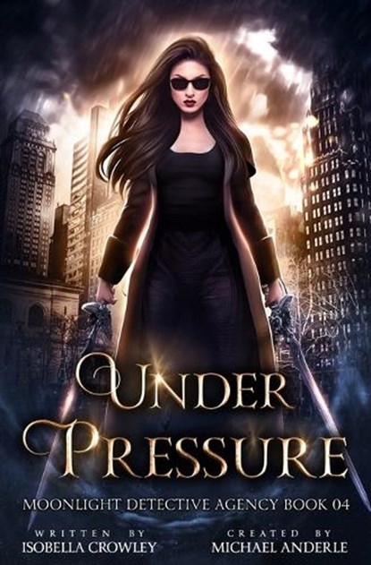 Under Pressure, Michael Anderle ; Isobella Crowley - Paperback - 9781642026221