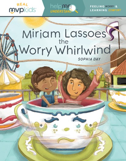MIRIAM LASSOES THE WORRY WHIRLWIND, SOPHIA DAY - Paperback - 9781642047974