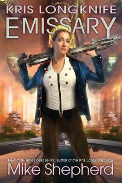 Kris Longknife Emissary, SHEPHERD,  Mike - Paperback - 9781642110005