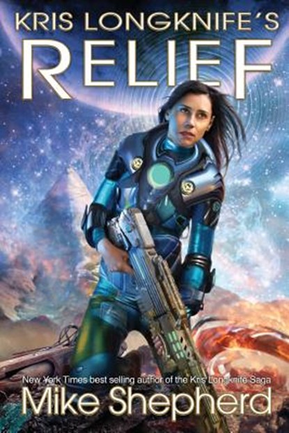 Kris Longknife's Relief: Grand Admiral Santiago on Alwa Station, Mike Shepherd - Paperback - 9781642110043