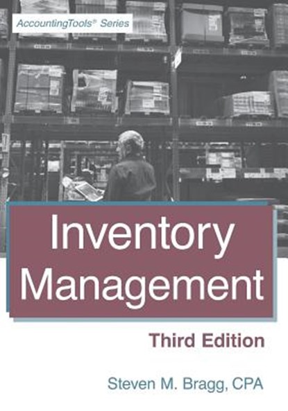 Inventory Management: Third Edition, Steven M. Bragg - Paperback - 9781642210064