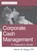 Corporate Cash Management: Fourth Edition: A Treasurer's Guide, Steven M. Bragg - Paperback - 9781642210453
