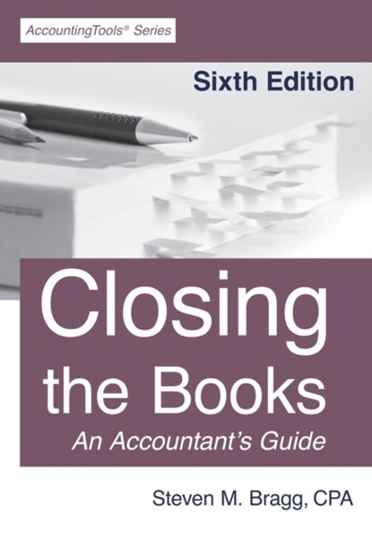 Closing the Books, Steven M Bragg - Paperback - 9781642210736