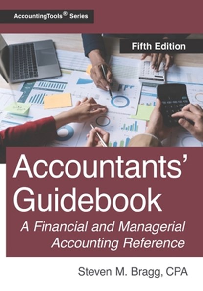 Accountants' Guidebook: Fifth Edition, Steven M. Bragg - Paperback - 9781642211023