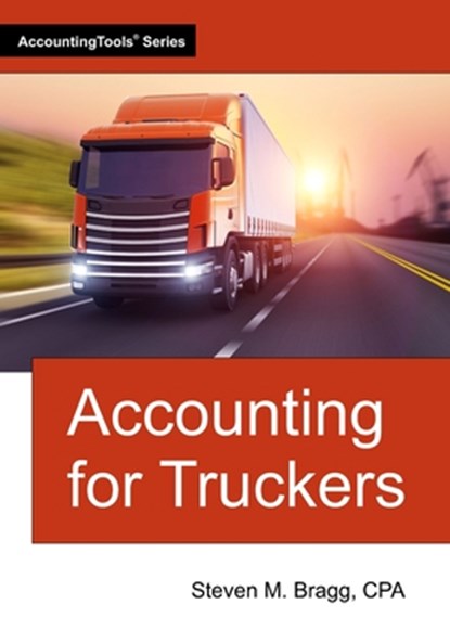 Accounting for Truckers, Steven M. Bragg - Paperback - 9781642211481