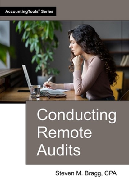 Conducting Remote Audits, Steven M. Bragg - Paperback - 9781642212303