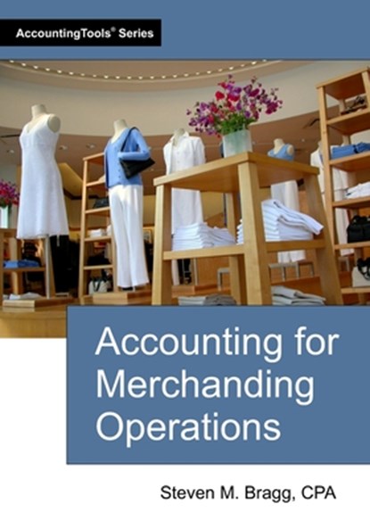 Accounting for Merchandising Operations, Steven M. Bragg - Paperback - 9781642212761