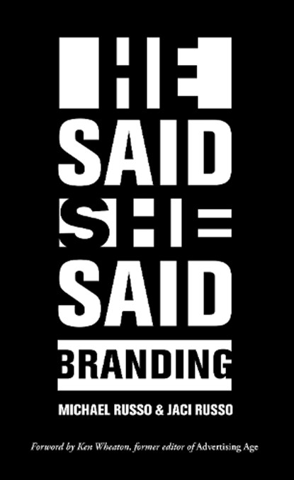 He Said, She Said: Branding, Michael Russo ; Jaci Russo - Paperback - 9781642251937