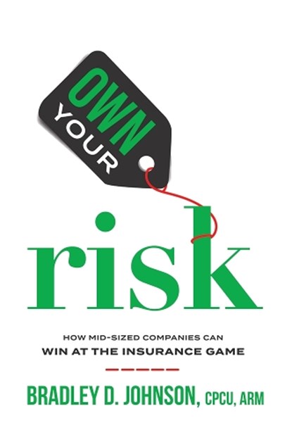 Own Your Risk, BRADLEY JOHNSON,  Johnson - Paperback - 9781642252101