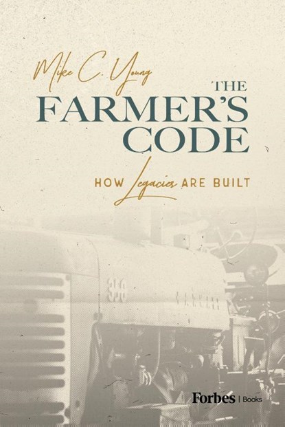 C Young, M: Farmer's Code, Mike C. Young - Gebonden - 9781642256635