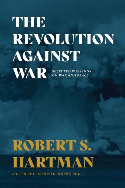 The Revolution Against War, Robert S Hartman - Paperback - 9781642280395