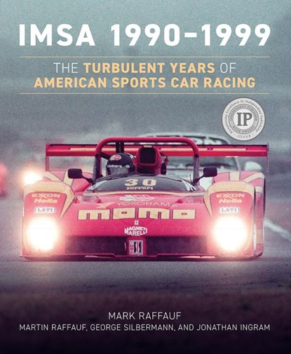 Raffauf, M: Imsa 1990-1999, Mark Raffauf ; Martin Raffauf - Gebonden - 9781642340501