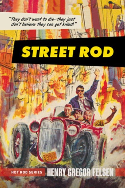Street Rod, Henry Gregor Felsen - Paperback - 9781642341041