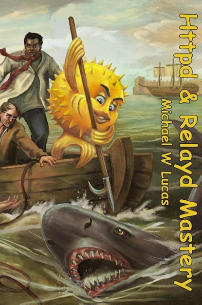 Relayd and Httpd Mastery, Michael W Lucas - Paperback - 9781642350081