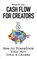 Cash Flow for Creators, Michael W Lucas - Paperback - 9781642350418