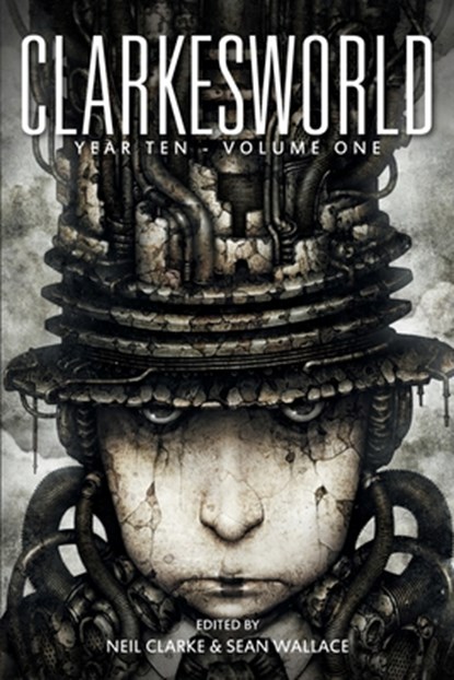 Clarkesworld Year Ten: Volume One, Sean Wallace - Paperback - 9781642360202