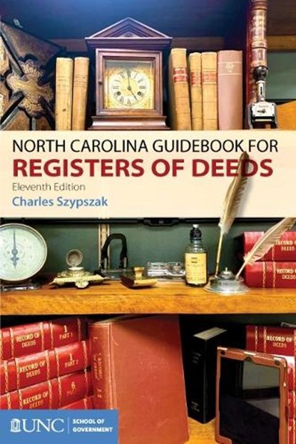 North Carolina Guidebook for Registers of Deeds, Charles A. Szypszak - Paperback - 9781642380422