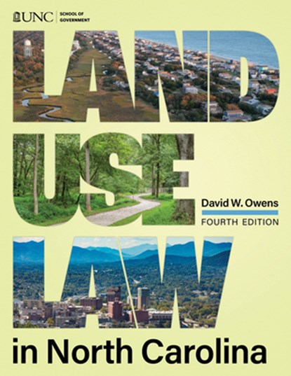 Land Use Law in North Carolina, David W. Owens - Paperback - 9781642380774