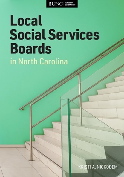 Local Social Services Boards in North Carolina, NICKODEM,  Kristi - Paperback - 9781642380781