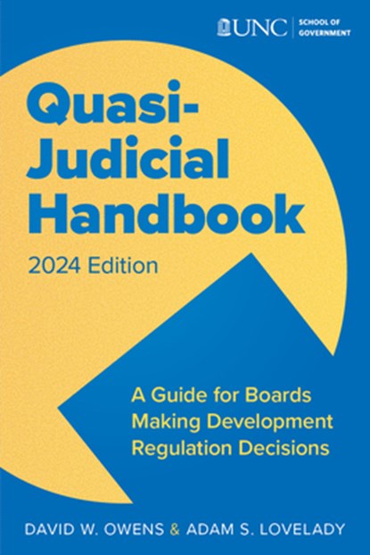 Quasi Judicial Handbook: A Guide for Boards Making Development Regulation Decisions, Adam Lovelady - Paperback - 9781642380866