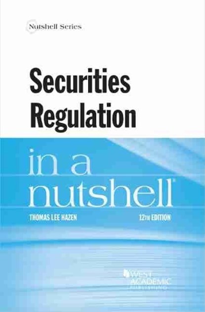 Securities Regulation in a Nutshell, HAZEN,  Thomas Lee - Paperback - 9781642423983