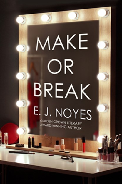 Make or Break, E. J. Noyes - Paperback - 9781642476835