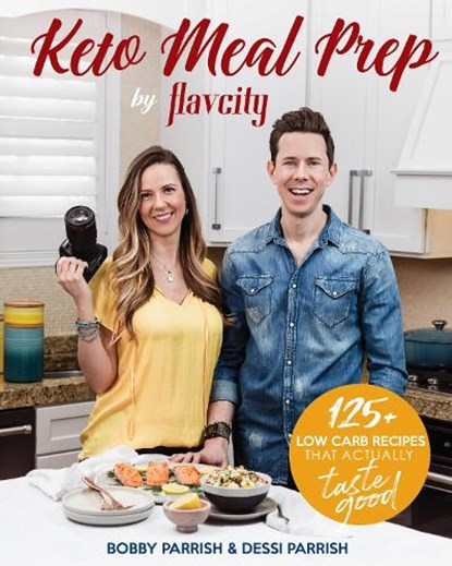 Keto Meal Prep by FlavCity, Bobby Parrish ; Dessi Parrish - Gebonden - 9781642500554
