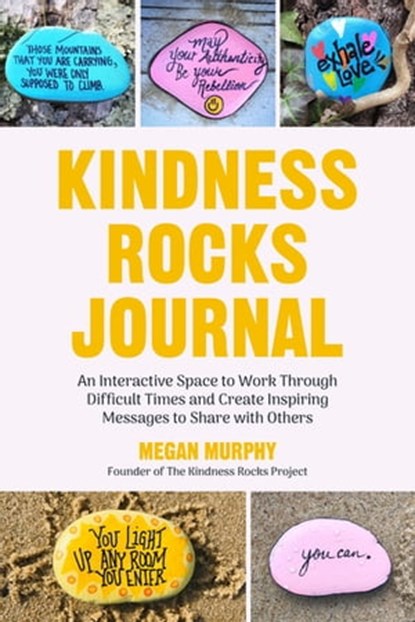Kindness Rocks Journal, Megan Murphy - Ebook - 9781642500837