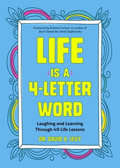 Life Is a 4-Letter Word, David A. Levy - Ebook - 9781642501551