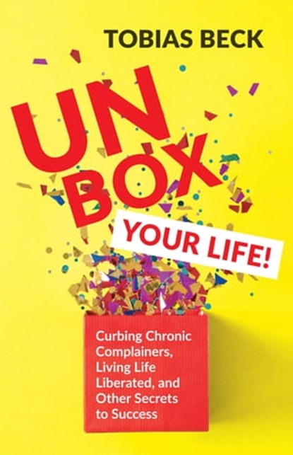 Unbox Your Life!, Tobias Beck - Ebook - 9781642502794