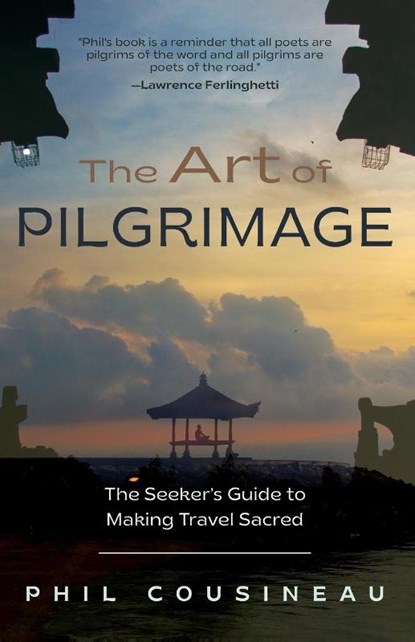 The Art of Pilgrimage, Phil Cousineau - Paperback - 9781642502909