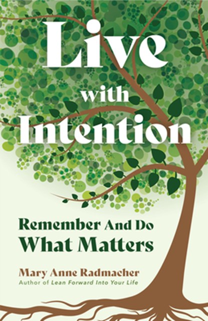 Live with Intention, Mary Anne Radmacher - Paperback - 9781642502961