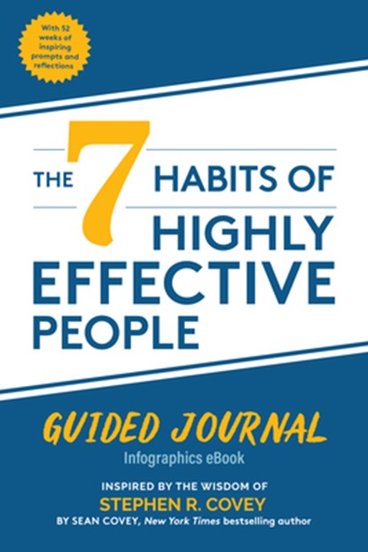 The 7 Habits of Highly Effective People: Guided Journal, Stephen R. Covey ; Sean Covey - Paperback - 9781642503173