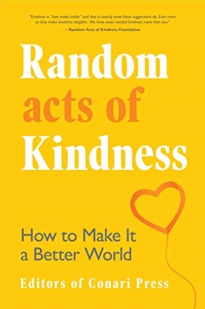 Random Acts of Kindness, The Editors of Conari Press - Paperback - 9781642504194