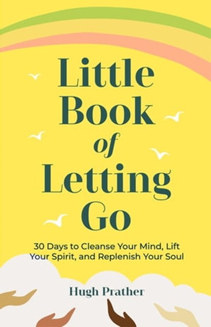 Little Book of Letting Go, Hugh Prather - Ebook - 9781642504712