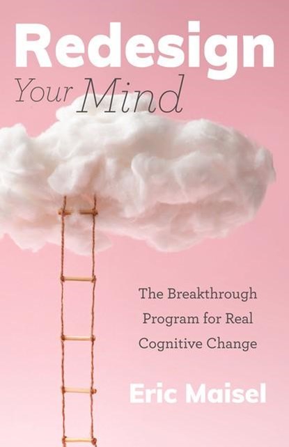 Redesign Your Mind, Eric Maisel - Paperback - 9781642505115