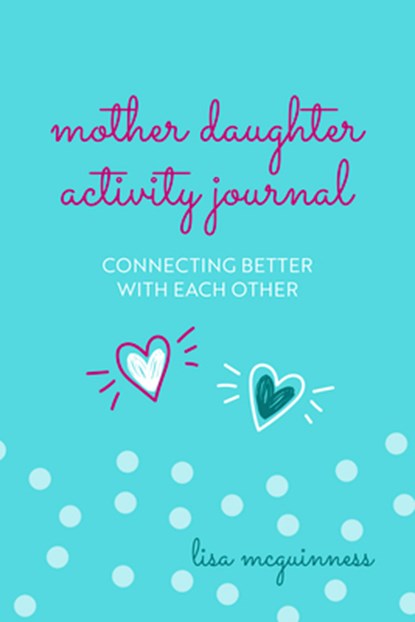 Mother Daughter Activity Journal, Lisa McGuinness - Gebonden - 9781642505801