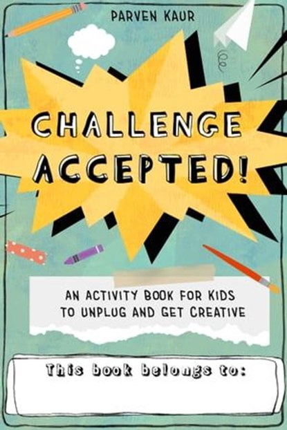Challenge Accepted!, Parven Kaur - Ebook - 9781642506211