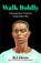 Walk Boldly, M.J. Fievre - Paperback - 9781642507331