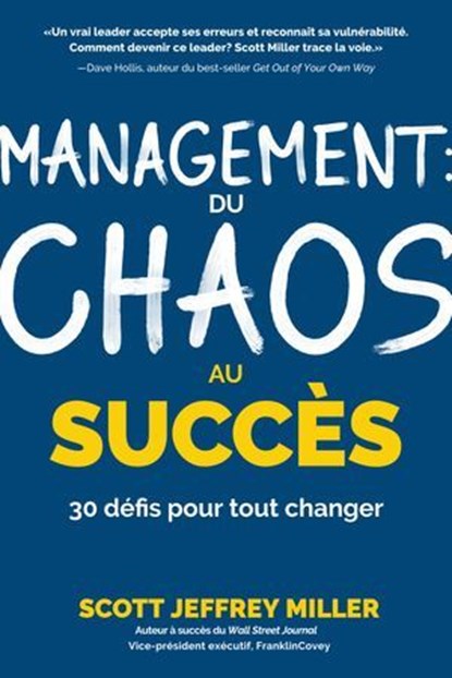 Management: du chaos au succès, Scott Jeffrey Miller - Ebook - 9781642507799