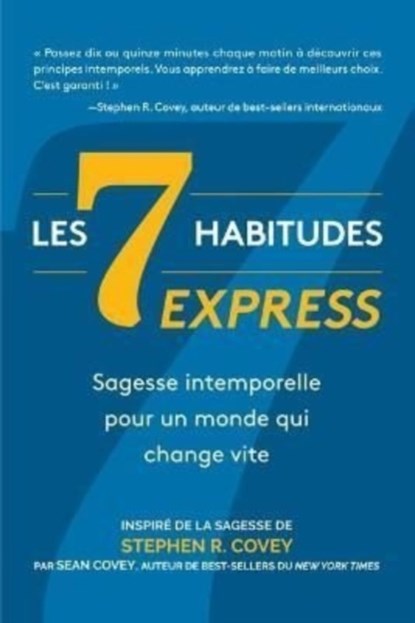 Les 7 Habitudes express, COVEY,  Stephen R. ; Covey, Sean - Paperback - 9781642508246