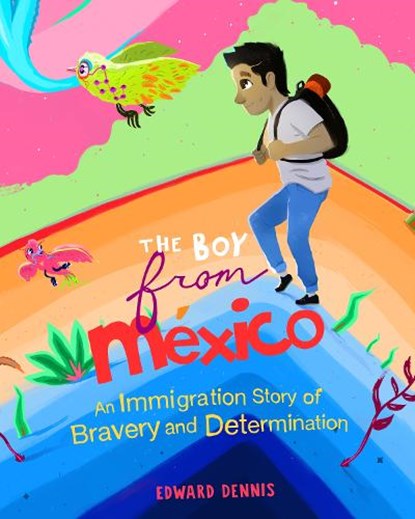 The Boy from Mexico, Edward Dennis - Paperback - 9781642509830