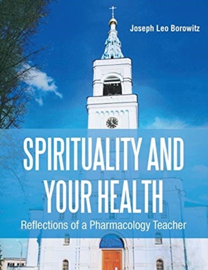 Spirituality and Your Health, Joseph Borowitz - Paperback - 9781642540703